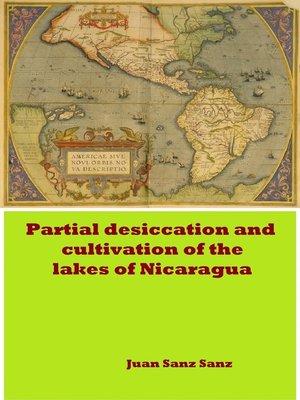 cover image of Partial Desiccation and Cultivation of the Lakes of Nicaragua